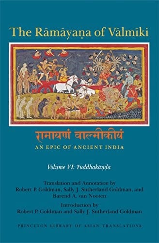 Rāmāyaṇa of Vālmīki: an epic of ancient India; volume VI, Yuddhakāṇḍa