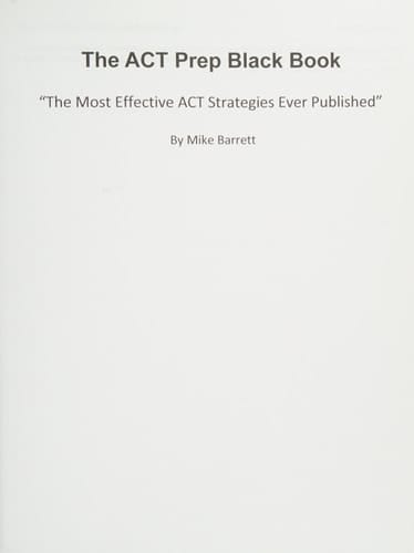 ACT Prep Black Book The Most Effective ACT Strategies Ever Published