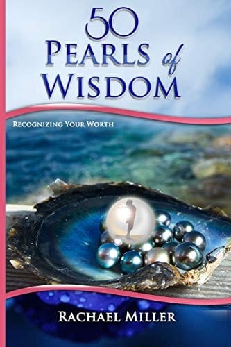 50 Pearls of Wisdom Recognizing Your Worth