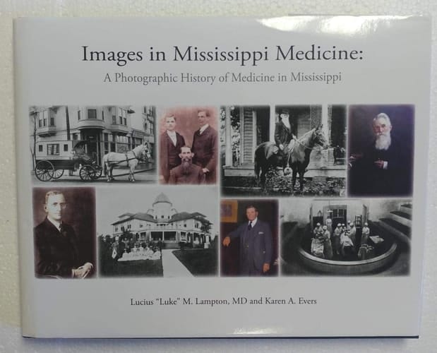 Images in Mississippi Medicine Published by the Mississippi State Medical Association: a Photographic History of Medicine in Mississippi