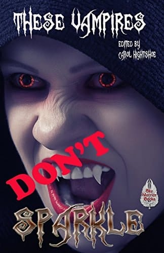 These Vampires Don't Sparkle