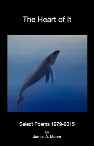 The Heart of It Select Poems 1979-2015