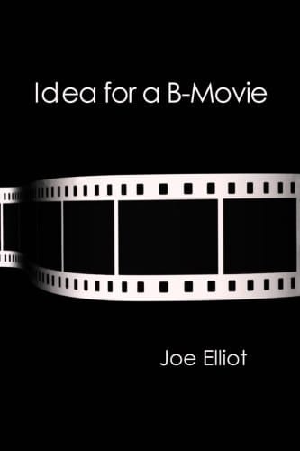 Idea for a B-Movie