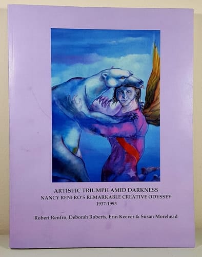 Artistic Triumph Amid Darkness Nancy Renfro's Remarkable Creative Odyssey 1937-1993