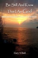 Be Still and Know That I Am God