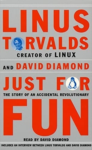 Just For Fun: The Story of An Accidental Revolutionary