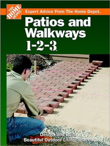 Patios and Walkways 1-2-3 Design and Build Beautiful Outdoor Living Spaces