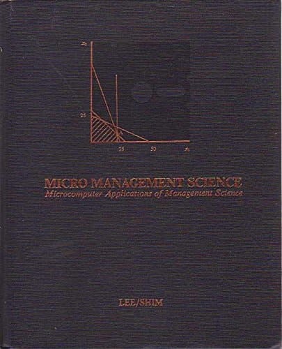 Micro Management Science Microcomputer Applications of Management Science