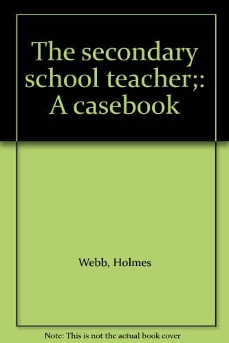 The Secondary School Teacher A Casebook