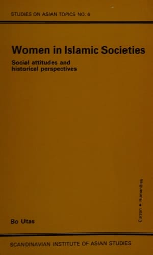 Women in Islamic Societies Social Attitudes and Historical Perspectives