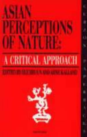 Asian Perceptions of Nature A Critical Approach