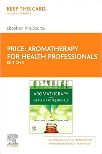 Aromatherapy for Health Professionals Elsevier E-Book on VitalSource (Retail Access Card)