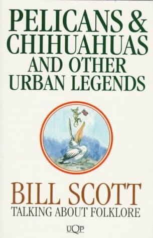Pelicans & Chihuahuas and Other Urban Legends: Talking about Folklore
