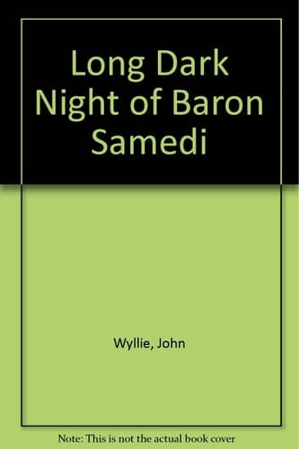 The Long Dark Night of Baron Samedi