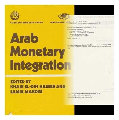 Arab Monetary Integration Issues and Prerequisites