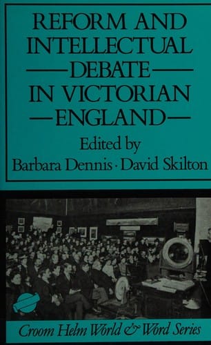 Reform and Intellectual Debate in Victorian England, 1830-1880