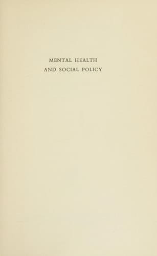 Mental Health and Social Policy, 1845-1959 (International Library of Society)