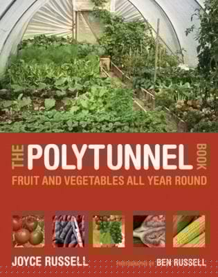 The Polytunnel Book Fruit And Vegetables All Year Round