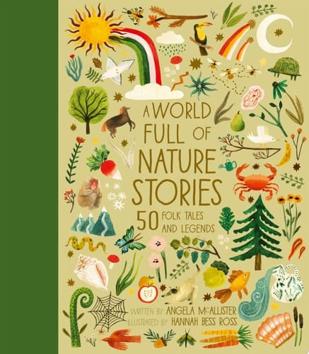 A World Full of Nature Stories 50 Folk Tales and Legends