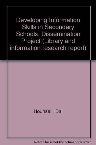 Developing information skills in secondary schools: A dissemination project (Library and information research report)
