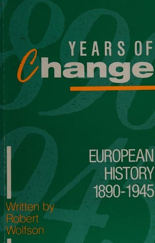 Years of Change European History 1890-1945 (Years Of...)