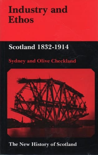 Industry and Ethos Scotland, 1832-1914