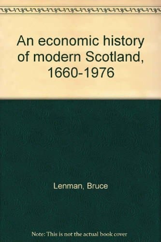 An economic history of modern Scotland, 1660-1976