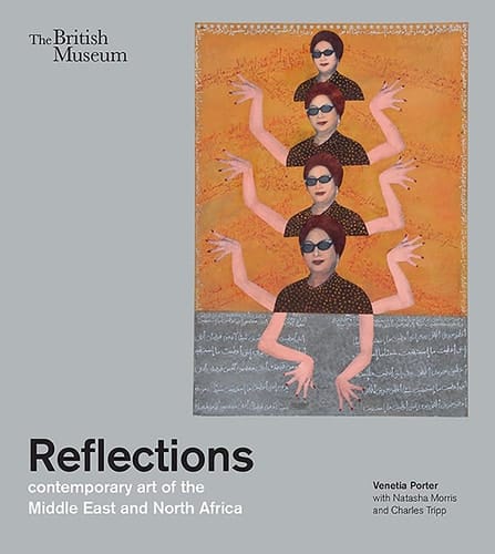 Reflections Contemporary Art of the Middle East and North Africa