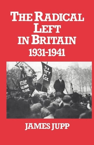 The Radical Left in Britain: 1931-1941