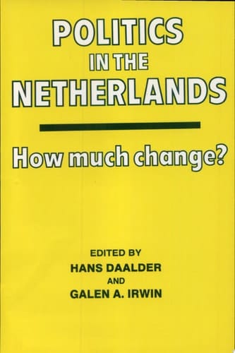 Politics in the Netherlands How Much Change?