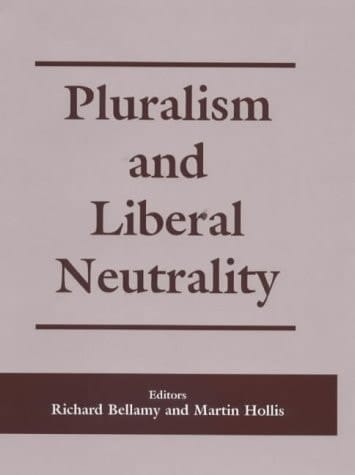 Pluralism and Liberal Neutrality