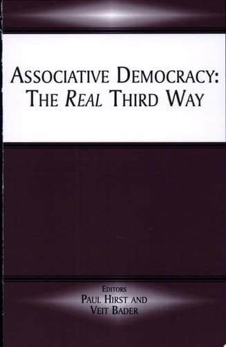 Associative Democracy The Real Third Way