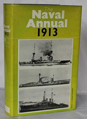 The Naval Annual, 1913 A Reprint