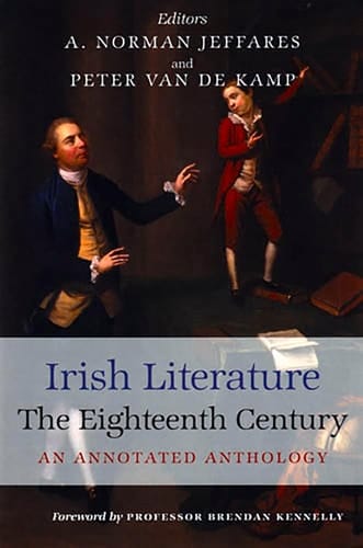 Irish Literature The Eighteenth Century: An Annotated Anthology