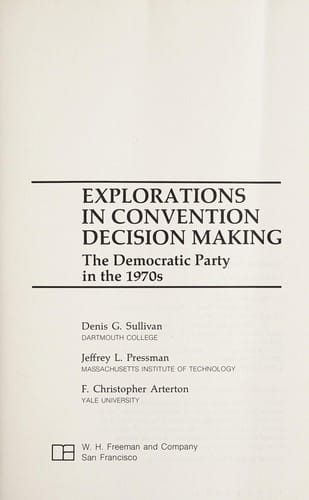 Explorations in convention decision making: the Democratic Party in the 1970s