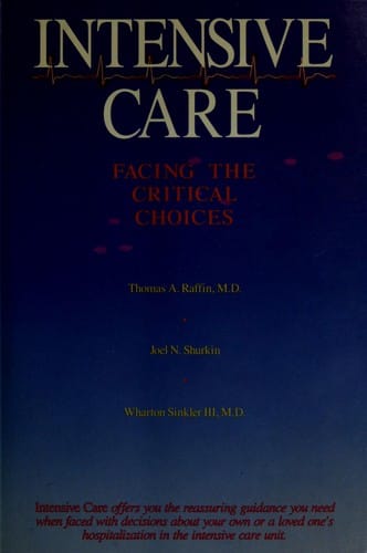 Intensive Care: Facing the Critical Choices