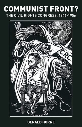 Communist Front? The Civil Rights Congress 1946-1956