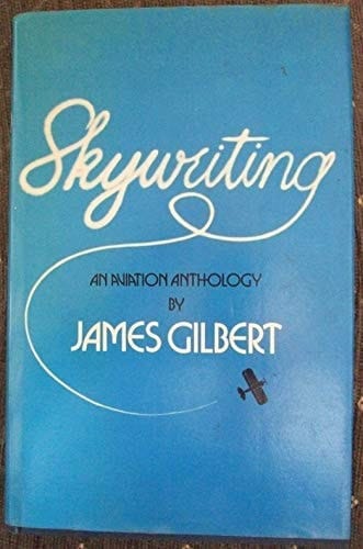 Skywriting An Aviation Anthology