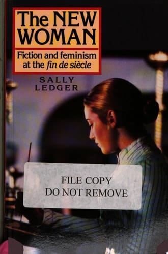 The New Woman Fiction and Feminism at the Fin de Siècle