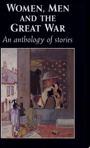 Women, Men and the Great War An Anthology of Stories