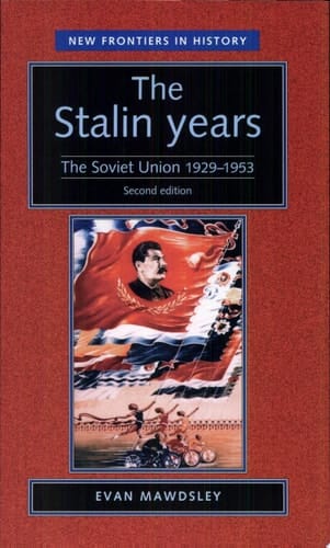 The Stalin Years The Soviet Union, 1929-53, Second Edition