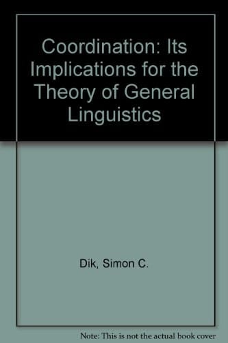 Coordination: Its Implications for the Theory of General Linguistics