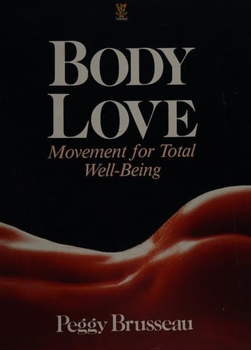 Body Love: Movement for Total Well-Being