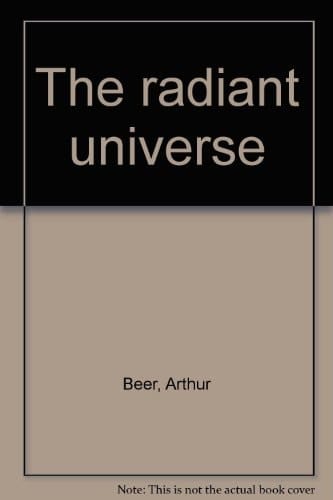 The radiant universe