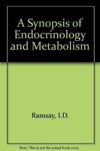 A Synopsis of Endocrinology and Metabolism