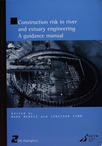 Construction Risk in River and Estuary Engineering A Guidance Manual