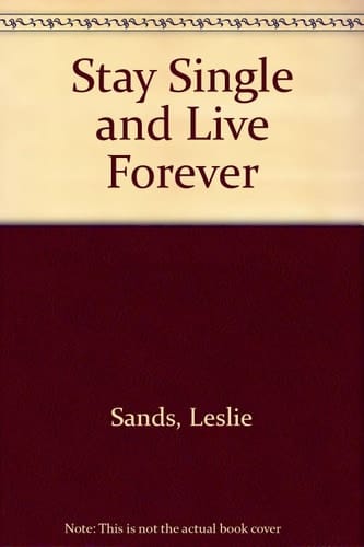 Sam, Stay Single and Live Forever
