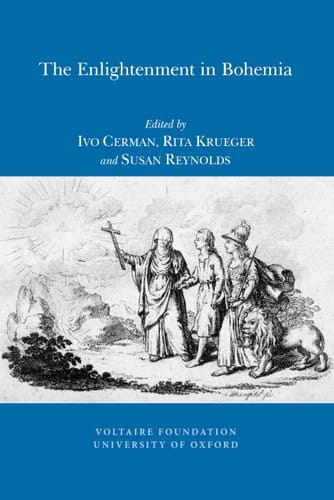The Enlightenment in Bohemia Religion, Morality and Multiculturalism