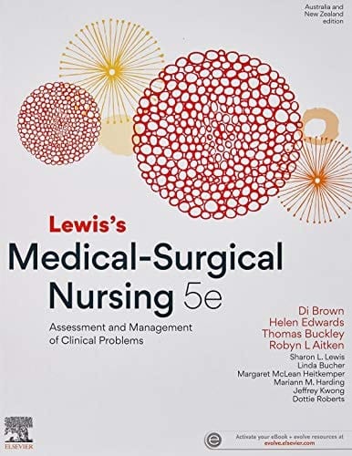 Lewis's Medical-Surgical Nursing: Assessment and Management of Clinical Problems, 5th ANZ Edition Includes Elsevier Adaptive Quizzing for Medical Surgical Nursing, ANZ 5e