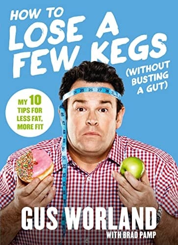 How to Lose a Few Kegs (Without Busting a Gut) 10 Tips for Less Fat, More Fit